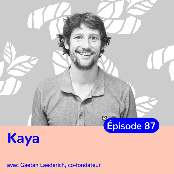 Gaetan Laederich, co-fondateur de Kaya, soulager le stress grâce au CBD