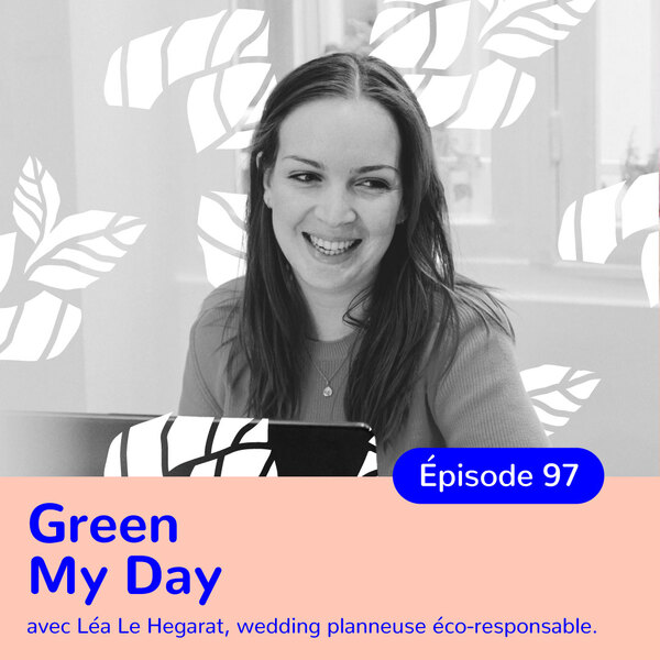 Léa Le Hégarat, Green My Day, Un mariage éco-responsable est-il possible ?
